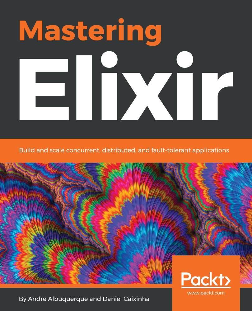 Mastering Elixir Build And Scale Concurrent Distributed And Faulttolerant Applications Andr Albuquerque Daniel Caixinha Albuquerque