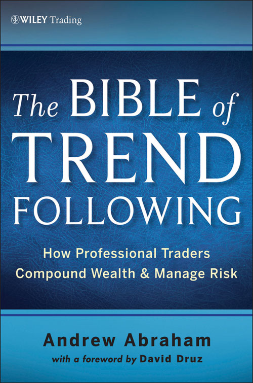The Trend Following Bible Andrew Abraham Abraham Andrew