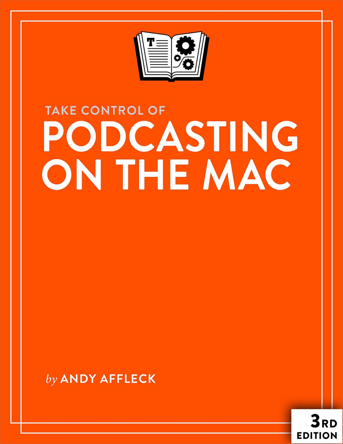 Take Control Of Podcasting On The Mac Andy Williams Affleck Affleck