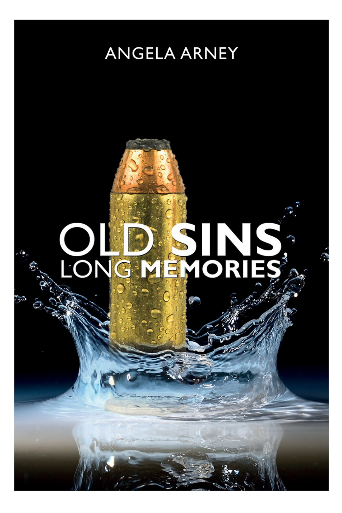 Old Sins Long Memories Angela Arney Arney Angela
