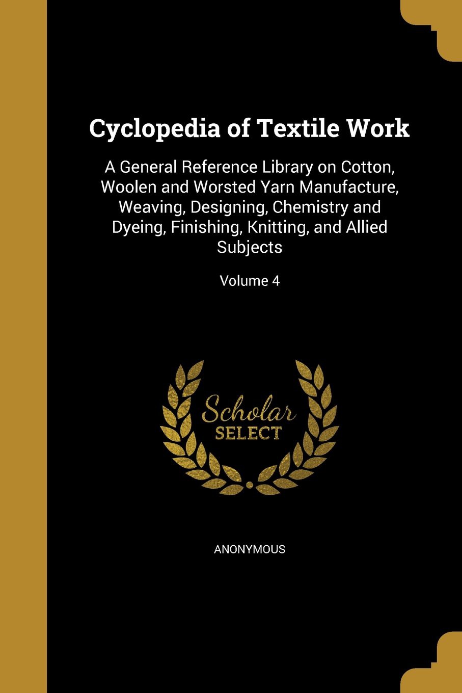 Cyclopedia Of Textile Work Anonymous Anonymous