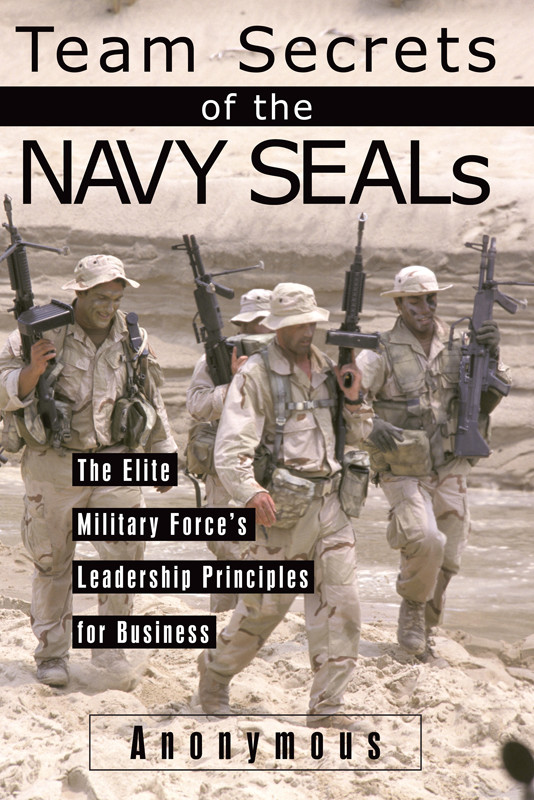 Team Secrets Of The Navy Seals Anonymous Ltd Lionheart Books Anonymous Books