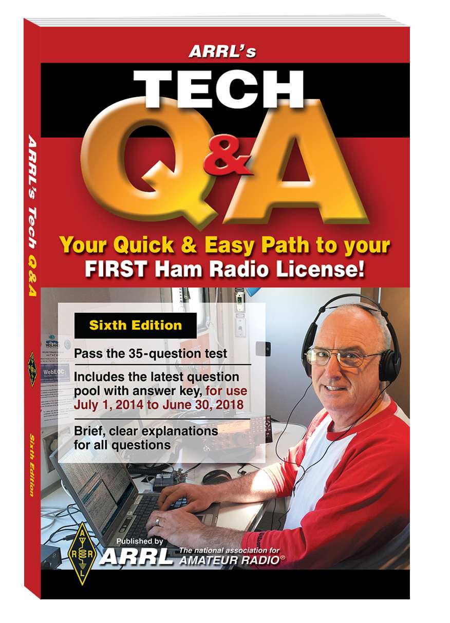 Arrls Tech Qa Your Quick Easy Path To Your First Ham Radio License Arrl Arrl