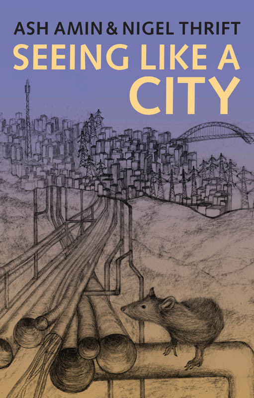 Seeing Like A City Ash Amin Nigel Thrift Amin Ash Thrift