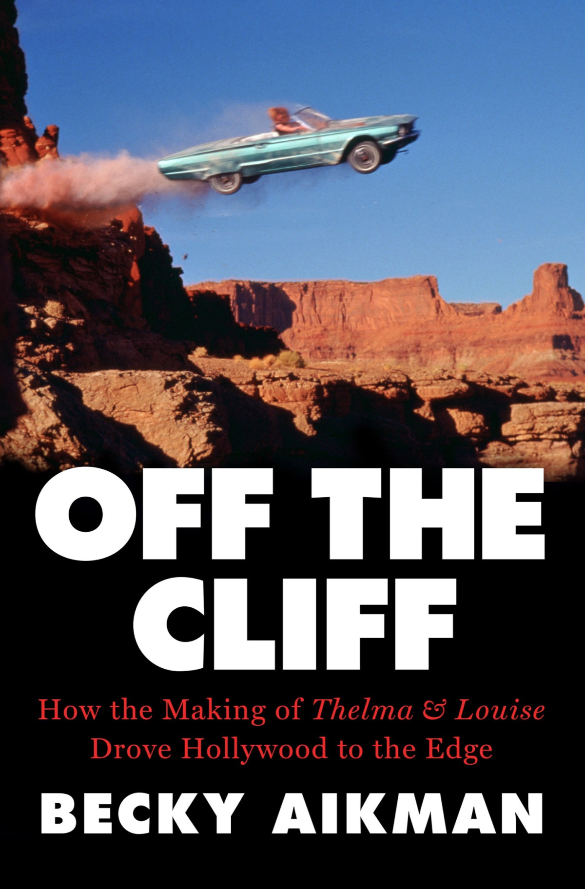 Off The Cliff Becky Aikman Aikman Becky