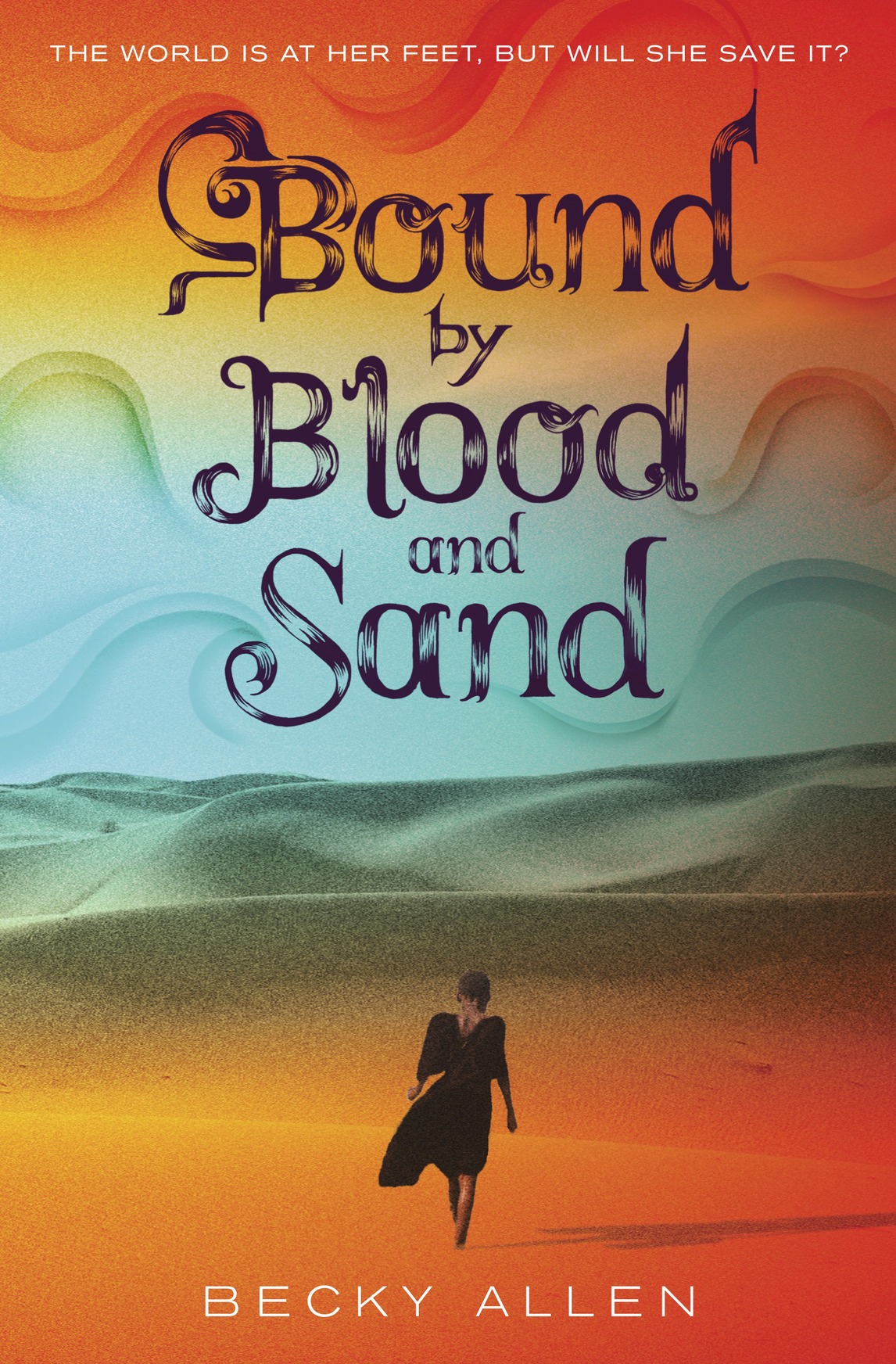 Bound By Blood And Sand Becky Allen Allen Becky