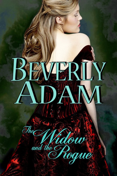 Gentlemen Of Honor 03 The Widow And The Rogue Beverly Adam Adam