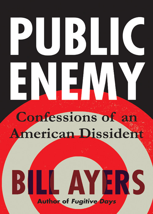 Public Enemy Bill Ayers Ayers Bill