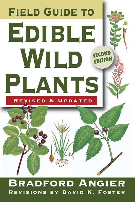 Field Guide To Edible Wild Plants 2nd Edition 2nd Ed Bradford Angier