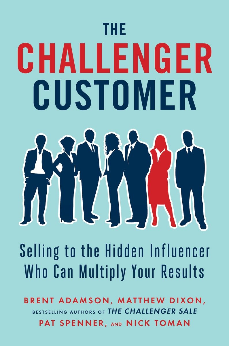 The Challenger Customer Brent Adamson Adamson Brent