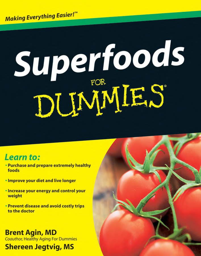 Superfoods For Dummies Brent Agin Shereen Jegtvig Agin Brent Jegtvig