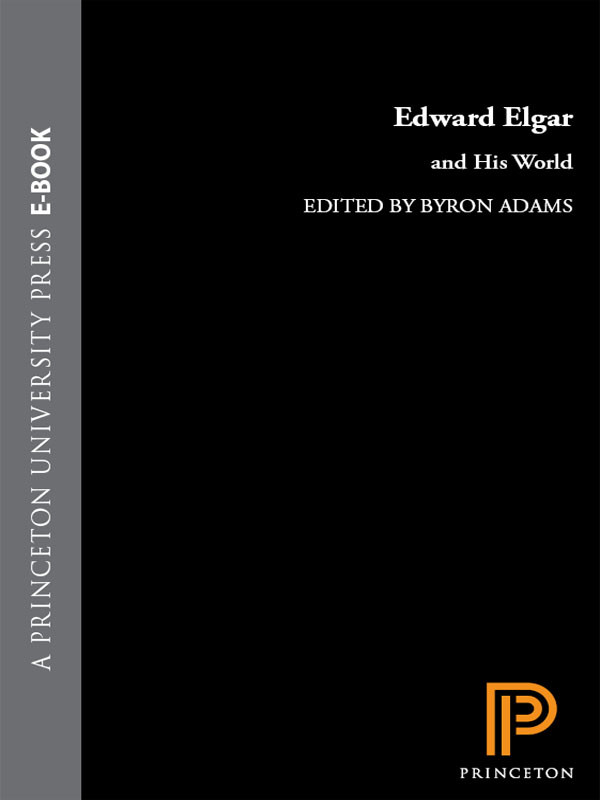 Edward Elgar And His World Adams Byron Adams Byron