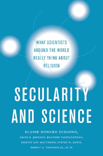 Secularity And Science What Scientists Around The World Really Think About Religion Elaine Howard Ecklund