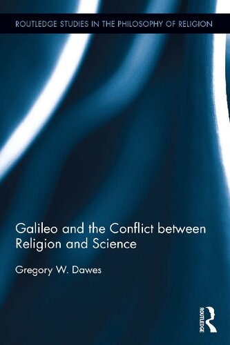 Galileo And The Conflict Between Religion And Science 1st Edition Gregory W Dawes