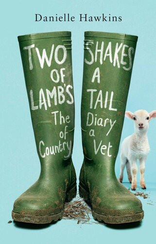 Two Shakes Of A Lambs Tail The Diary Of A Country Vet Hawkins