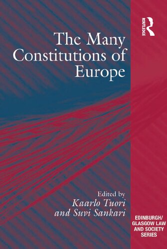 The Many Constitutions Of Europe 1st Edition Suvi Sankari Kaarlo Tuori Editor