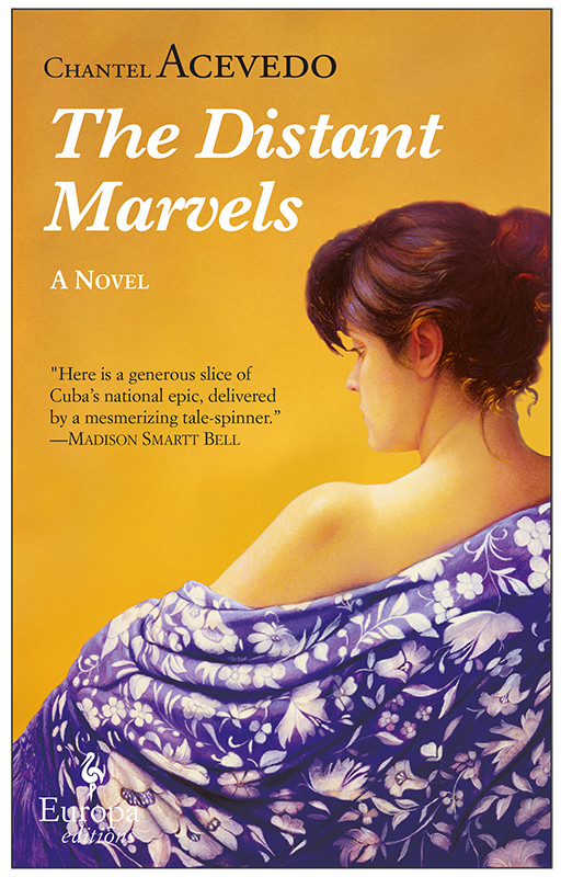 The Distant Marvels Chantel Acevedo