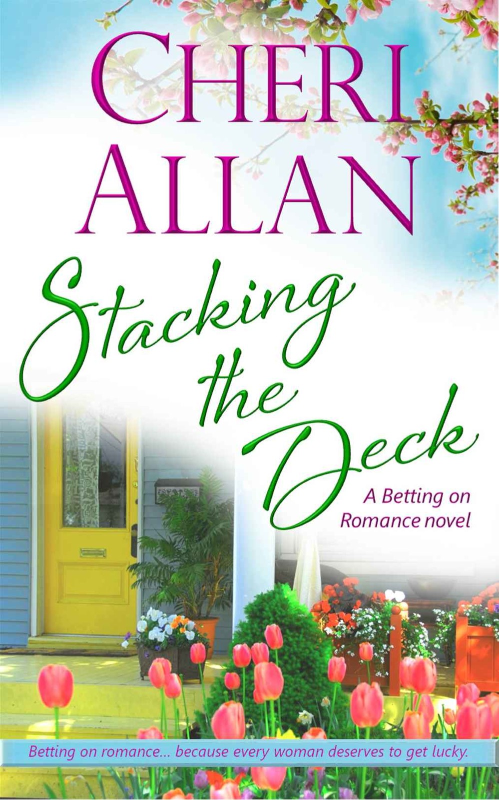 Stacking The Deck A Betting On Romance Novel Book 2 Cheri Allan Allan