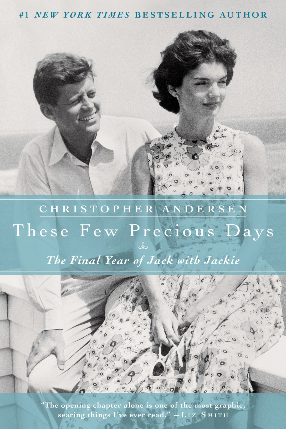 These Few Precious Days The Final Year Of Jack With Jackie Christopher Andersen Andersen