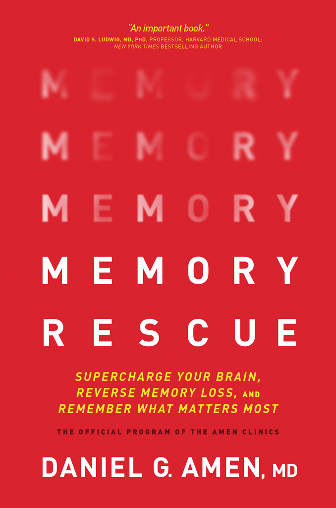 Memory Rescue Daniel G Amen Amen Dr Daniel G