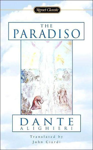 The Paradiso Dante Alighieri John Ciardi Alighieri Dante Ciardi