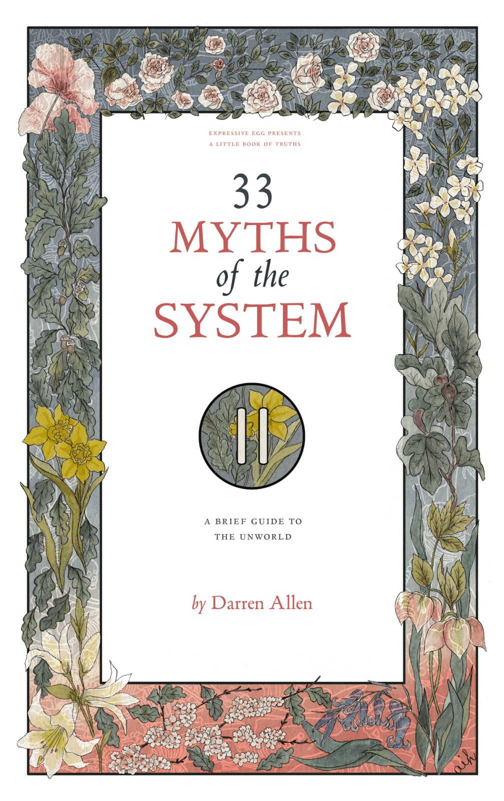 33 Myths Of The System A Brief Guide To The Unworld Darren Allen Allen