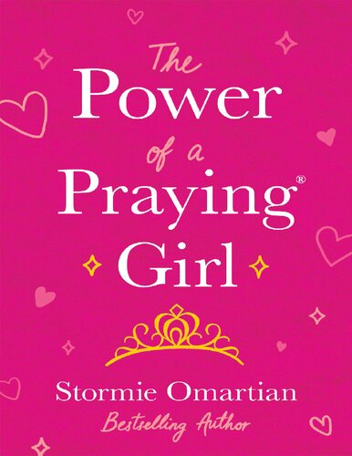 The Power Of A Praying Girl Stormie Omartian