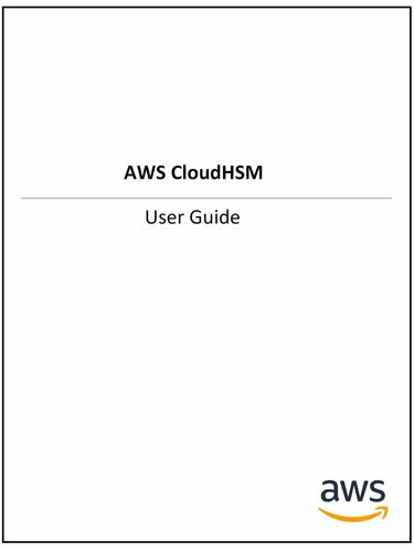 Aws Cloudhsm User Guide Amazon Web Services