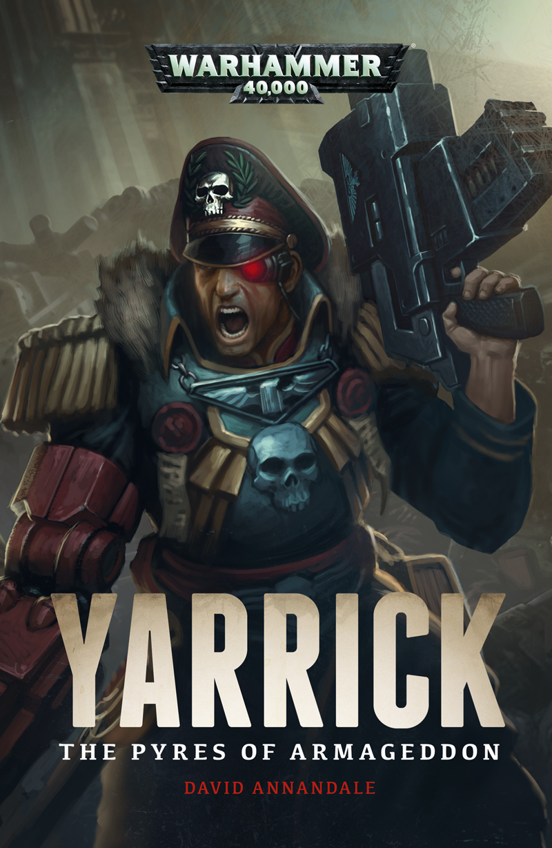 Yarrick The Pyres Of Armageddon David Annandale Annandale David