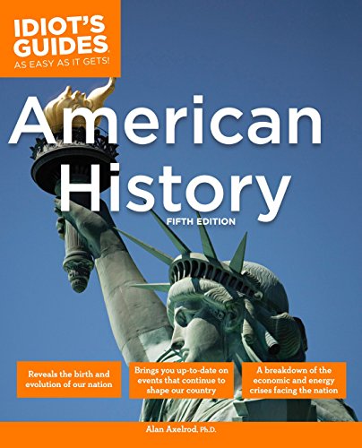 The Complete Idiots Guide To American History Original Alan Axelrod