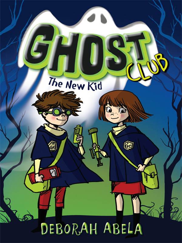 Ghost Club The New Kid Deborah Abela Abela Deborah
