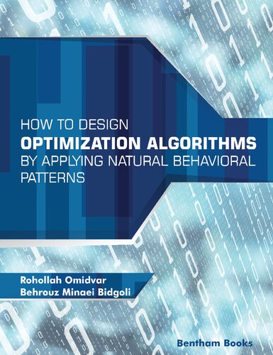 How To Design Optimization Algorithms By Applying Natural Behavioral Patterns Rohollah Omidvar