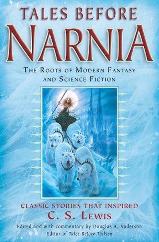 Tales Before Narnia Douglas A Anderson Anderson Douglas A