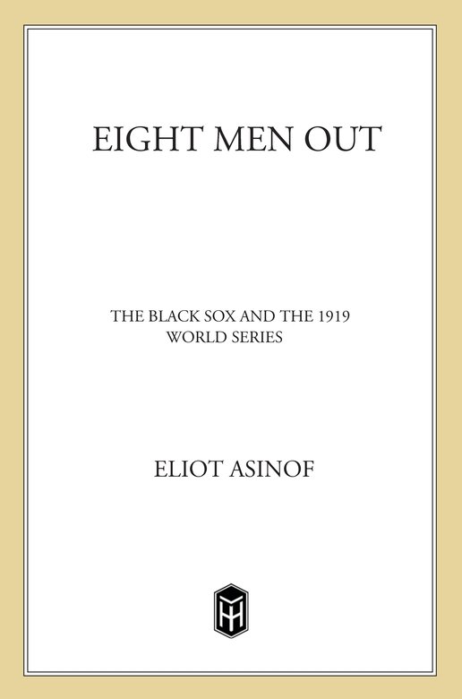 Eight Men Out Eliot Asinof Asinof Eliot
