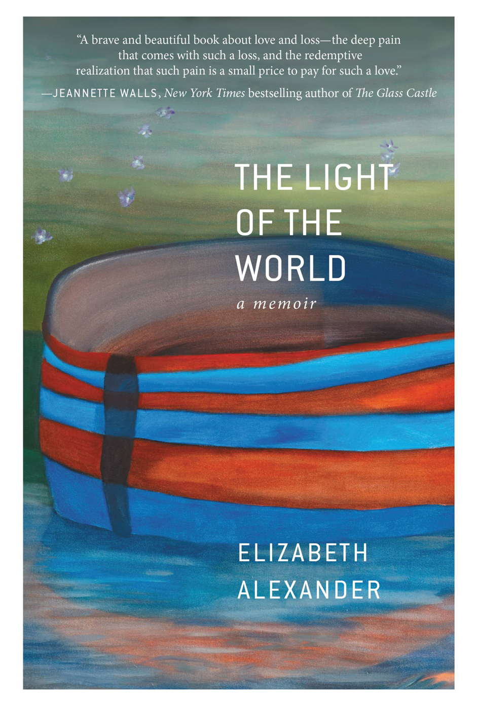 The Light Of The World A Memoir Elizabeth Alexander Alexander