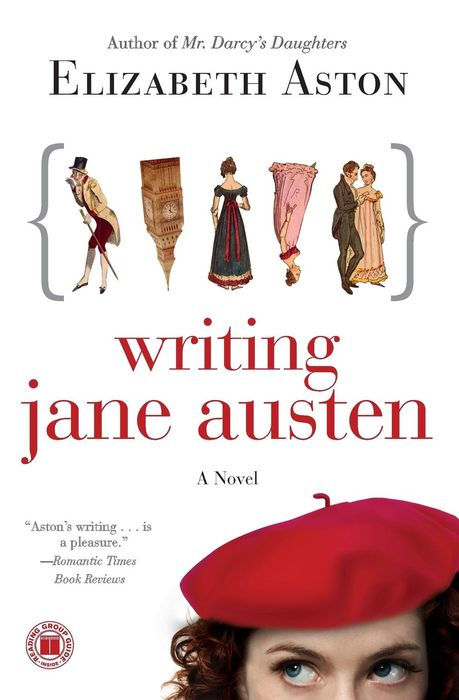 Writing Jane Austen Elizabeth Aston Aston Elizabeth