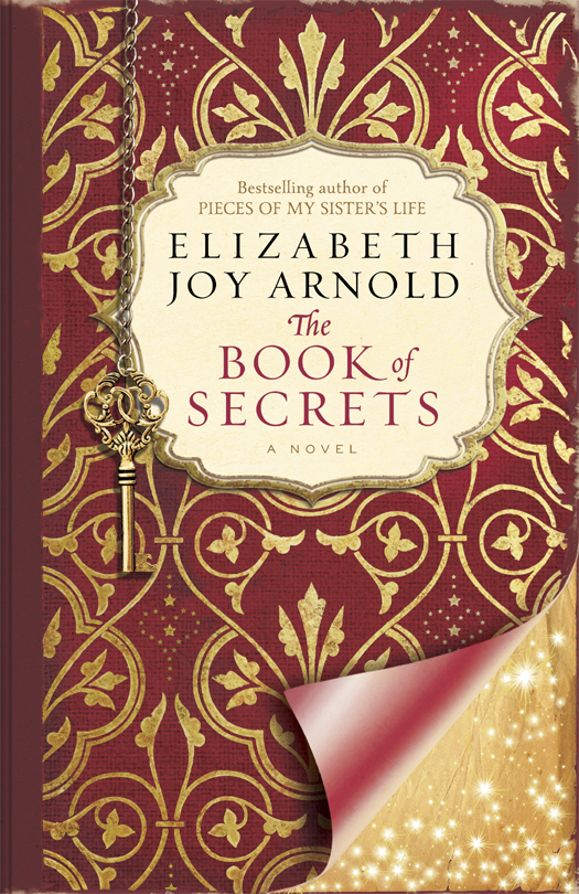 The Book Of Secrets Elizabeth Joy Arnold Arnold Elizabeth Joy