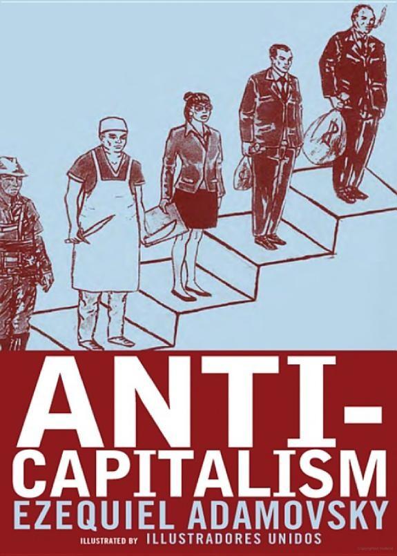 Anticapitalism Adamovsky Ezequiel Adamovsky Ezequiel