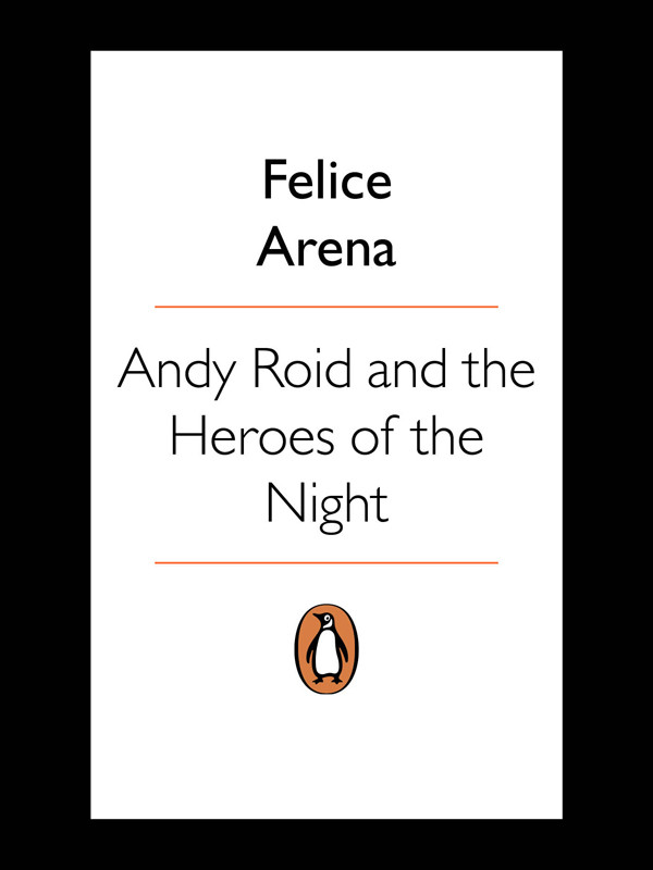 Andy Roid And The Heroes Of The Night Felice Arena Arena Felice