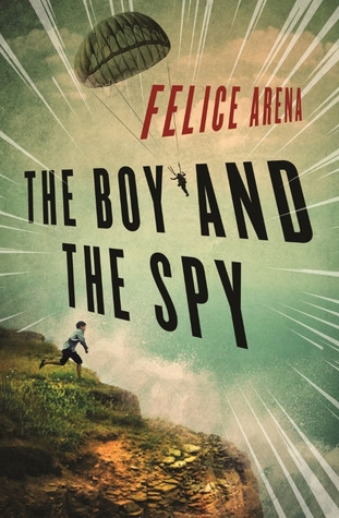 The Boy And The Spy Felice Arena Arena Felice