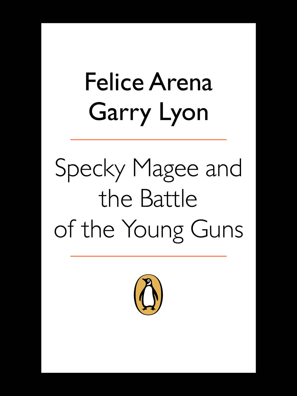 Specky Magee And The Battle Of The Young Guns Felice Arena Garry Lyon Arena