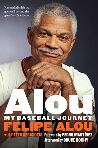 Alou My Baseball Journey Felipe Alou Peter Kerasotis Pedro Martinez Alou