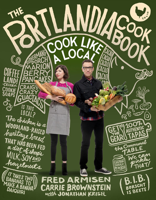 The Portlandia Cookbook Fred Armisen