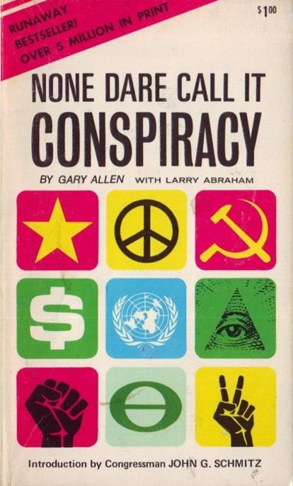 None Dare Call It Conspiracy Gary Allen Larry Abraham