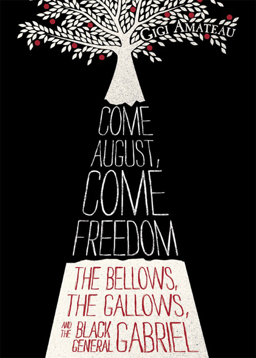 Come August Come Freedom Gigi Amateau Amateau Gigi
