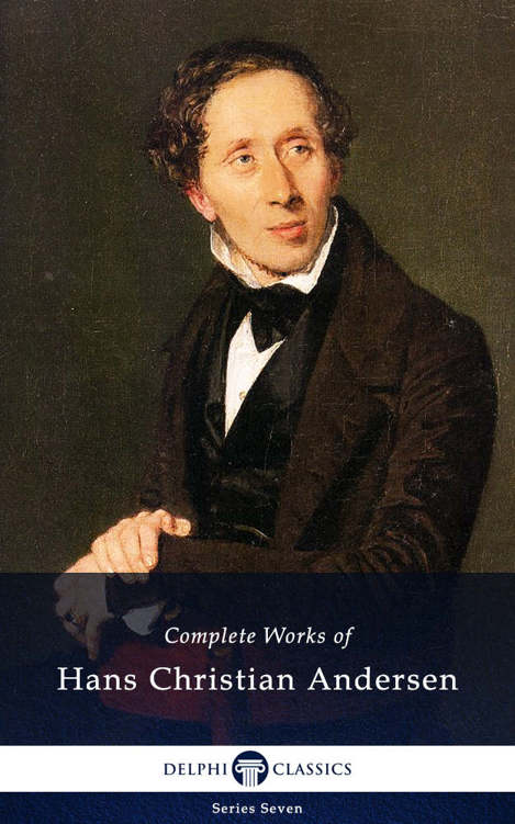 Delphi Complete Works Of Hans Christian Andersen Illustrated Hans Christian Andersen Andersen