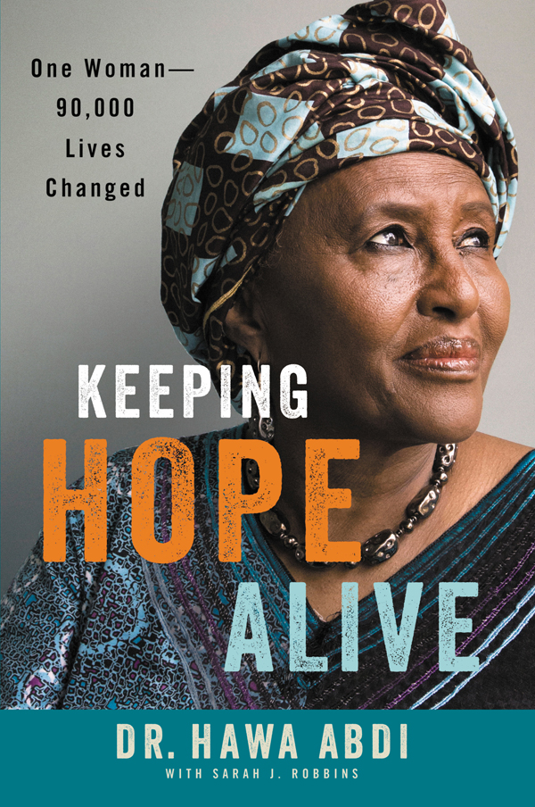 Keeping Hope Alive Hawa Abdi Abdi Hawarobbins Sarah J