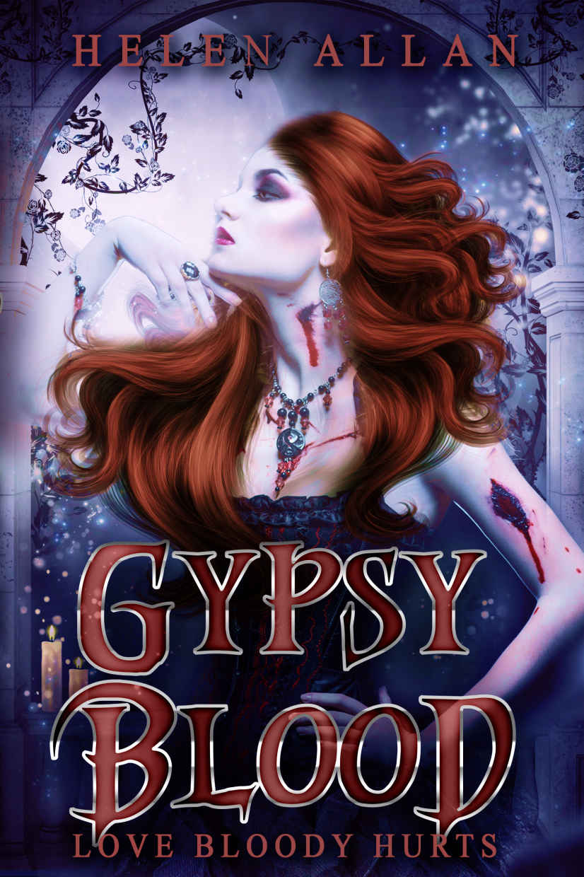 Gypsy Blood Love Bloody Hurts The Gypsy Blood Series Book 1 Helen Allan Allan