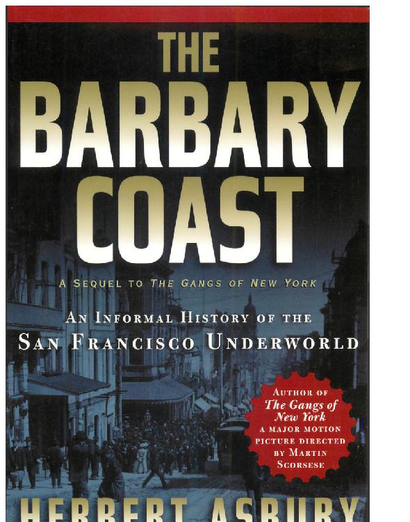 The Barbary Coast Herbert Asbury