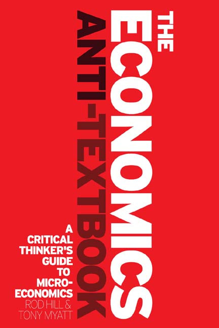 The Economics Antitextbook Hill Roderick Myatt Anthony Hill